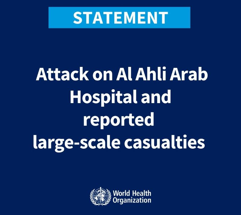 Penyataan WHO bahwa terjadi penyerangan di Rumah Sakit Alh-Ahli Arab. (X /@WHO)