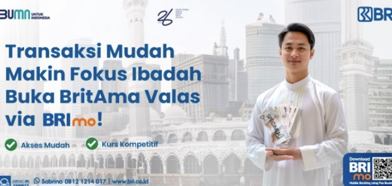 Buka BritAma Valas via BRImo &nbsp;agar transaksi mudah dan makin fokusibadah. (Dok. BRI)  &nbsp;