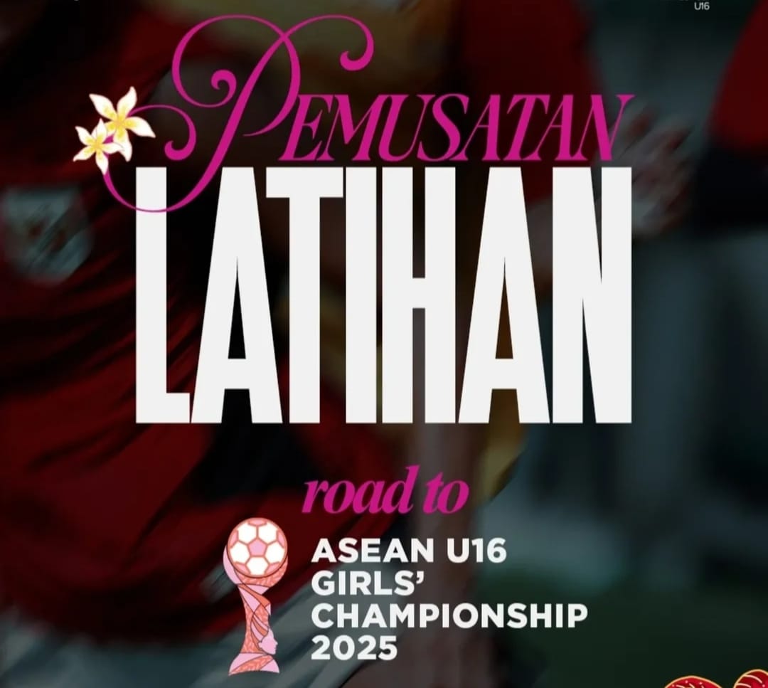 Timnas Putri Indonesia U16 akan menjalani TC jelang ASEAN U16 Championship 2025