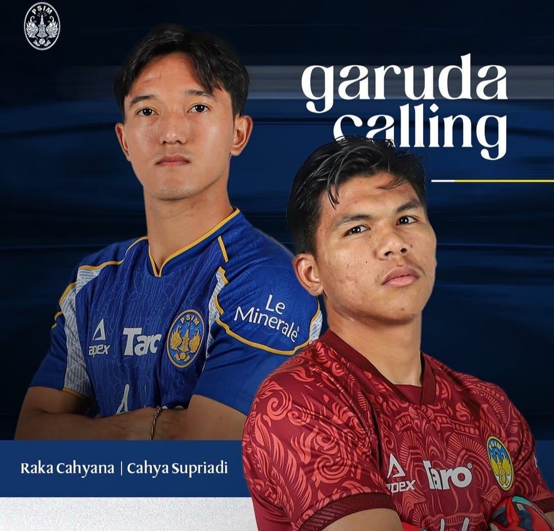Dua pemain PSIM Jogja, Raka Cahyana dan Cahya Supriadi mendapatkan panggilan memperkuat Timnas Indonesia U23 di ajang Sea Games