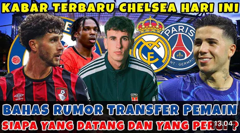Rumor transfer Chelsea memanas! Bek baru diburu, Jorgensen diincar West Ham, Enzo Fernandez digoda PSG dan Real Madrid.