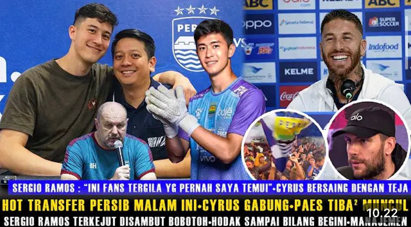 Bursa transfer Persib Bandung memanas. Marten Pa bantah rumor, Cyrus Margono masuk radar, Sergio Ramos terkejut diserbu Bobotoh.