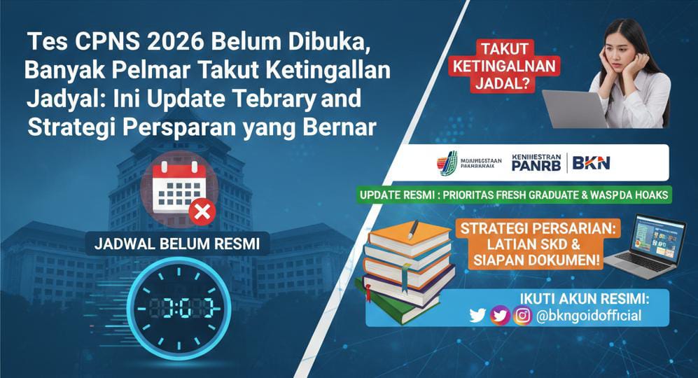 Tes CPNS 2026 belum dibuka. Simak update jadwal terbaru, prediksi pendaftaran, dan strategi persiapan agar tak ketinggalan CPNS 2026.