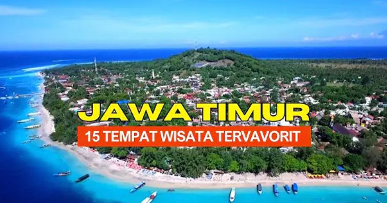 15 tempat wisata Jawa Timur favorit: Bromo, Baluran, Pulau Merah, Pantai Tiga Warna, Blue Fire Ijen, Gili Iyang, Bawean.