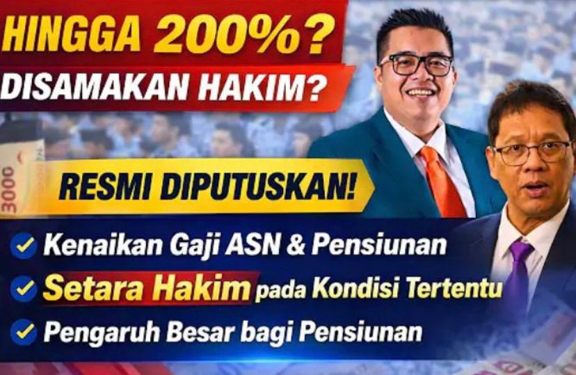 Kenaikan gaji ASN 2026 disebut naik 200% setara hakim. TASPEN tegaskan belum ada keputusan pemerintah soal kenaikan pensiun dan rapel.