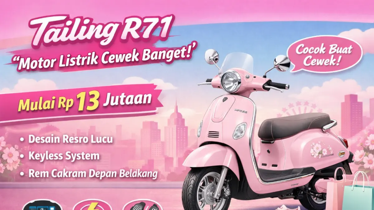 Tailing R71 motor listrik girly harga Rp13 jutaan viral. Desain retro unik, fitur lengkap, cocok untuk mobilitas harian.