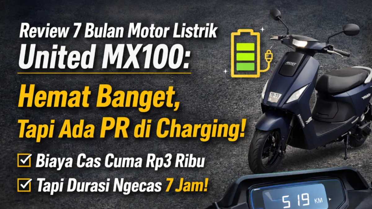 Review motor listrik United MX100 setelah 7 bulan pemakaian. Hemat biaya, jarak tempuh 80 km, tapi charging cukup lama.