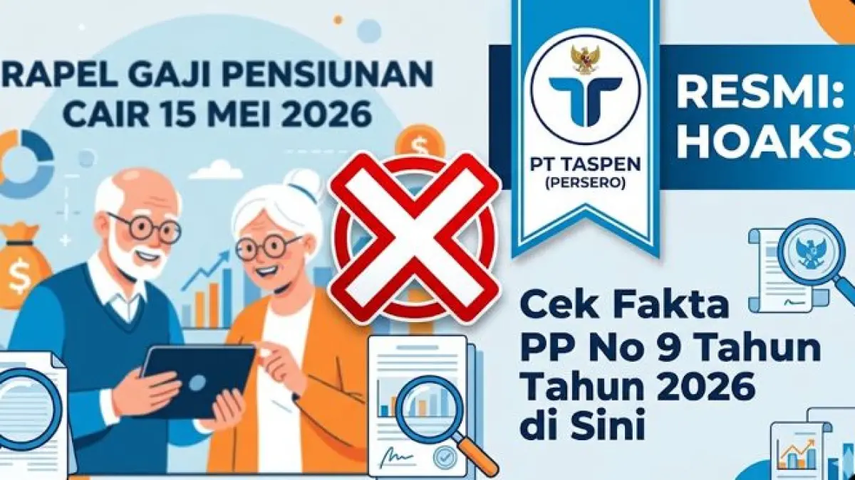 Isu viral rapel gaji pensiunan cair 15 Mei 2026 dipastikan hoaks oleh PT Taspen. Cek fakta resmi mengenai PP Nomor 9 Tahun 2026 di sini. (Gemini Ai)