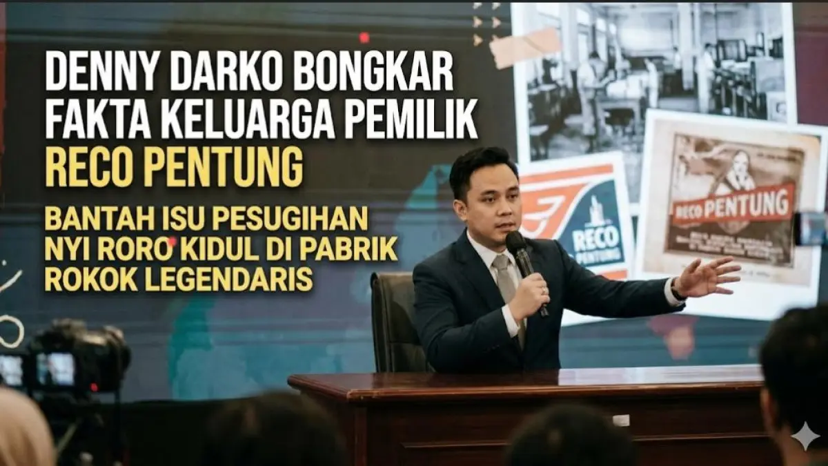 Denny Darko bongkar fakta keluarga pemilik Reco Pentung dan bantah isu pesugihan Nyi Roro Kidul di pabrik rokok legendaris.
( Gemini AI )