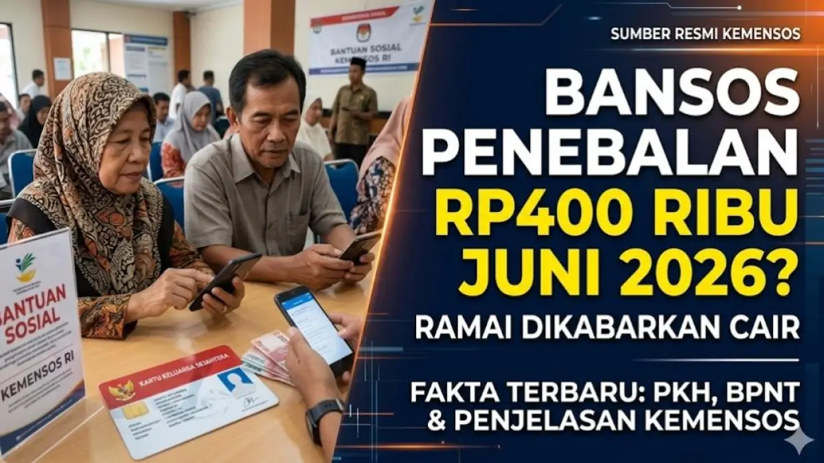 Bansos penebalan Rp400 ribu Juni 2026 ramai dikabarkan cair. Ini fakta terbaru soal PKH, BPNT, dan penjelasan Kemensos.(GEMINI AI)