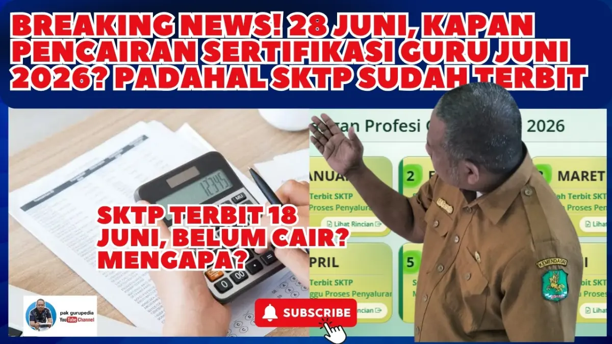 TPG Juni 2026 belum cair? Simak penjelasan jadwal pencairan sertifikasi guru, proses SKTP, SP2D, dan penyebab dana belum masuk. (Youtube. com)