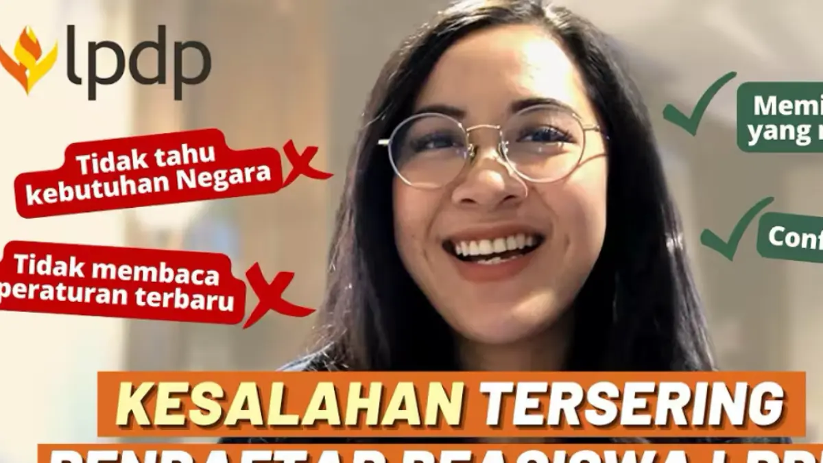 7 kesalahan fatal pendaftar Beasiswa LPDP yang sering bikin gagal lolos, wajib diketahui sebelum daftar.