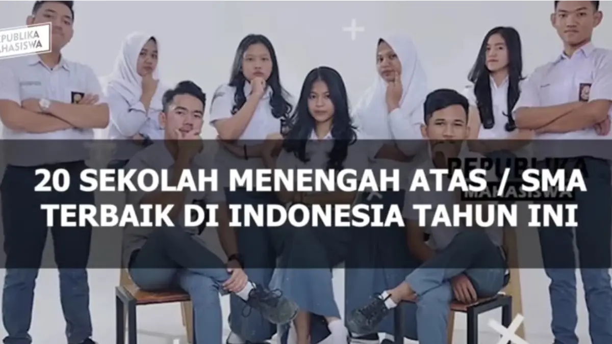 Daftar 34 SMA terbaik di Indonesia dari 34 provinsi, lengkap dengan sekolah favorit yang punya peluang besar masuk PTN.