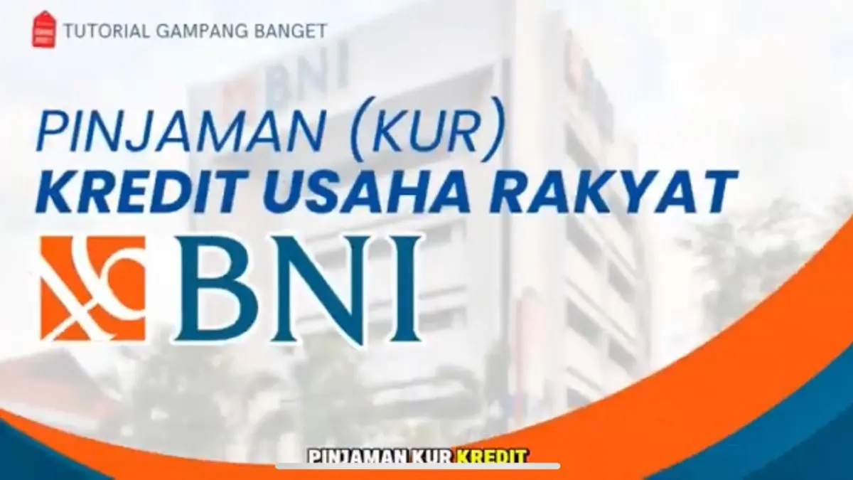KUR BNI 2026 menawarkan bunga 6 persen. Simak syarat, plafon pinjaman, dokumen, dan cara pengajuan KUR BNI secara online.