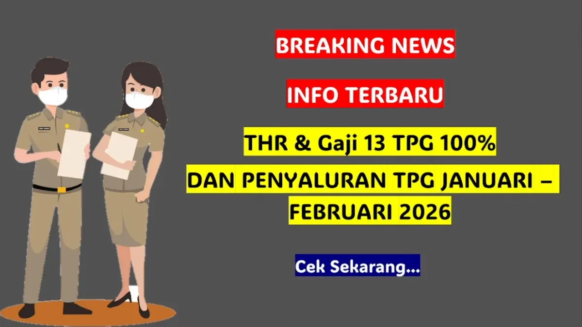 THR Guru 2026 mulai cair bersama gaji ke-13 TPG di sejumlah daerah. Simak update Info GTK, penerbitan SKTP, validasi data, dan peluang pembayaran TPG Januari.
