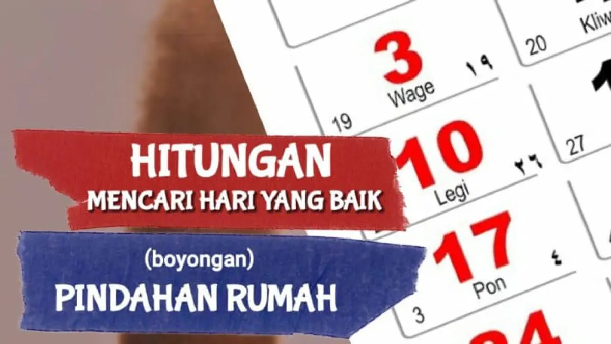 Cara menghitung hari baik pindah rumah menurut Primbon Jawa dengan neptu hari dan pasaran lengkap beserta maknanya.