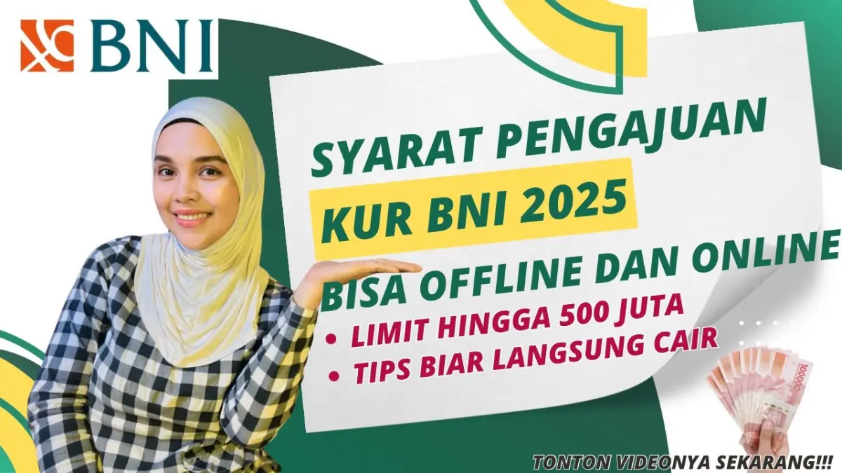 KUR BNI 2025 menawarkan plafon hingga Rp500 juta. Simak jenis KUR, bunga, tenor, syarat, dokumen, serta cara pengajuan online dan offline. (Youtube. com)