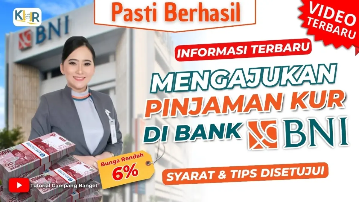 KUR BNI 2026 menawarkan bunga sekitar 6 persen. Simak plafon, syarat, dokumen, cara pengajuan online, hingga tips agar lolos verifikasi. (Youtube. com)
