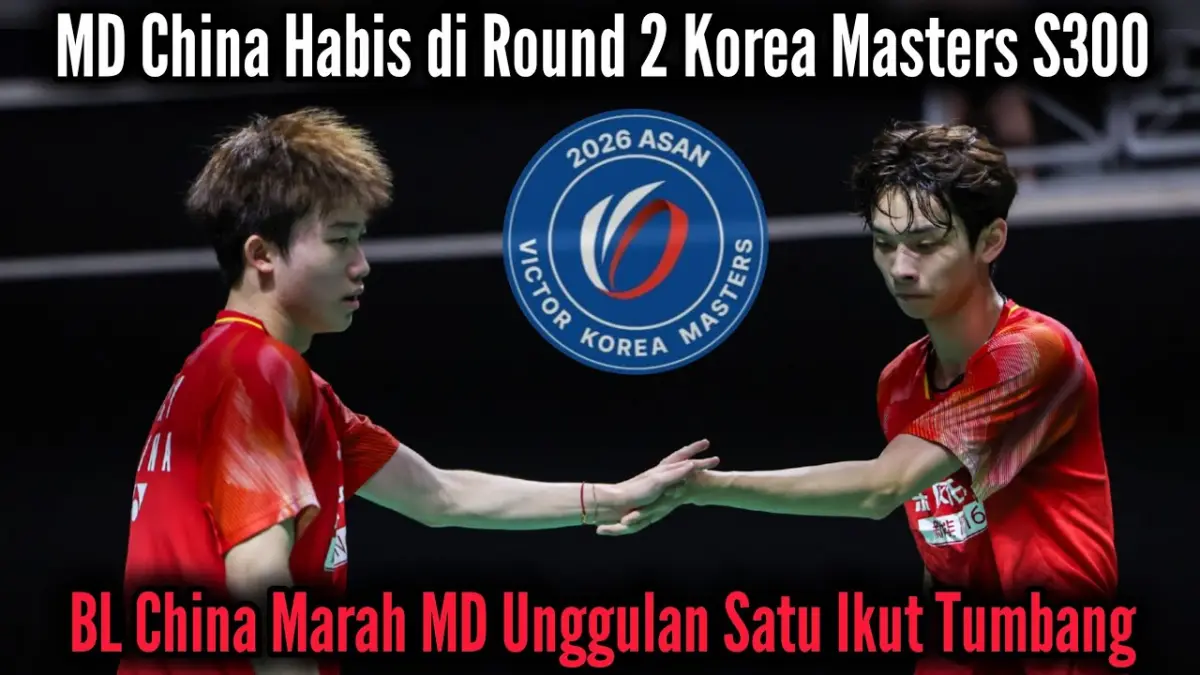 Ganda putra China tersingkir dari Korea Masters 2026 setelah dua pasangan dikalahkan Jepang. Fans menyoroti mental, kesalahan, regenerasi, hingga pelatih. (Youtube. com)