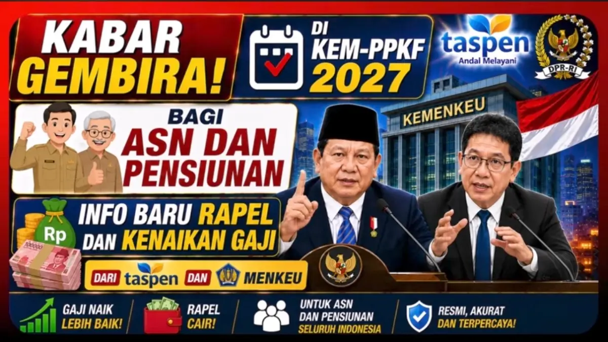 KEM PPKF 2027 memastikan THR dan gaji ke-13 ASN serta pensiunan tetap dianggarkan, sementara kenaikan gaji masih menunggu keputusan pemerintah.