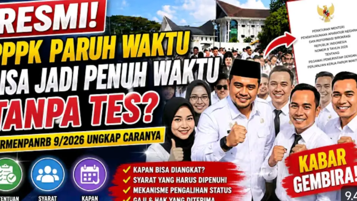 PPPK paruh waktu menjadi penuh waktu tanpa tes diatur PermenPANRB 9/2026. Simak syarat, tahapan, anggaran, dan evaluasi kinerjanya.