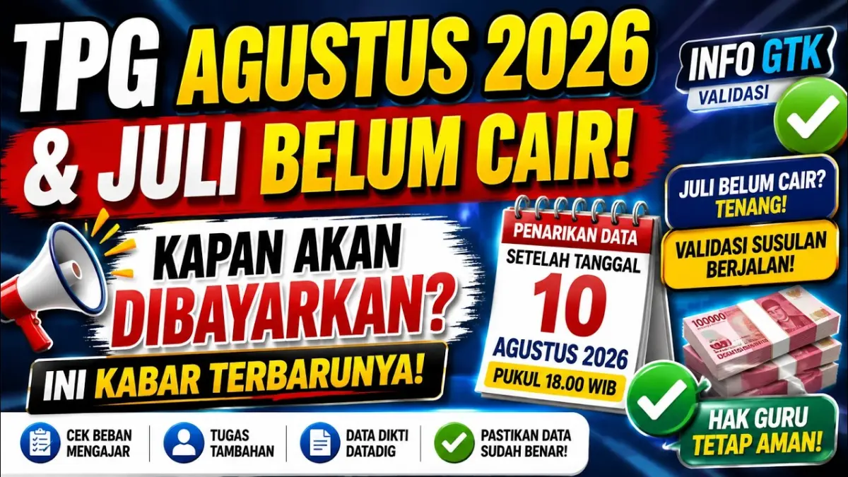 TPG Agustus 2026 segera diproses. Cek Info GTK, Dapodik, PTK Datadik, jam mengajar, tugas tambahan, dan gaji agar SKTP cepat valid. (Youtube. com)