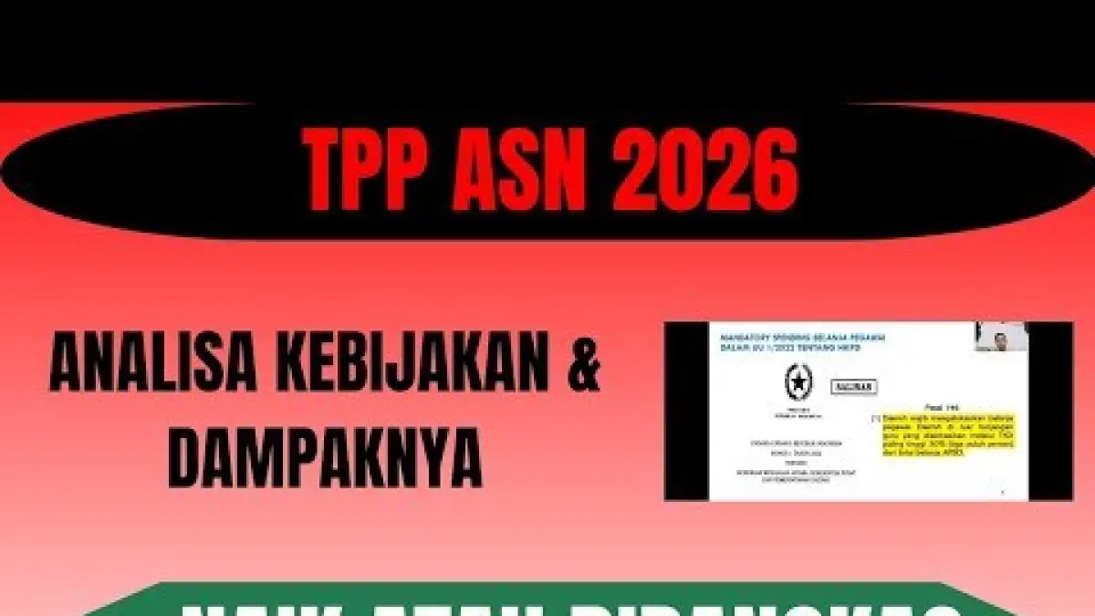 TPP ASN 2026 berpotensi naik, tetap, atau dipangkas. Simak tiga skenario dan faktor fiskal daerah yang menentukan kebijakan TPP.