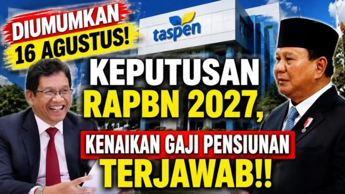 Kenaikan gaji pensiunan 2027 jadi sorotan jelang RAPBN 16 Agustus. Benarkah naik? Ini fakta terbaru soal KEM-PPKF dan Taspen.