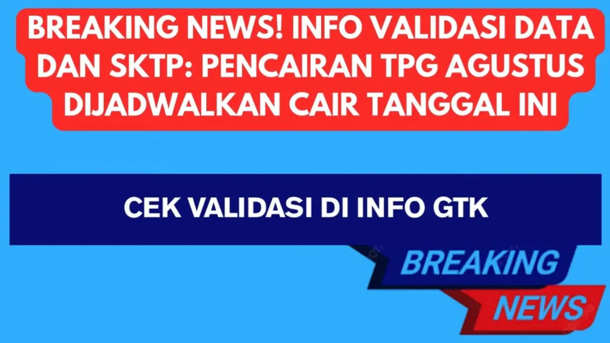 Guru mengecek status pencairan TPG Agustus 2026 melalui Info GTK, sembari menunggu proses validasi data, penerbitan SKTP, dan penyaluran tunjangan profesi.