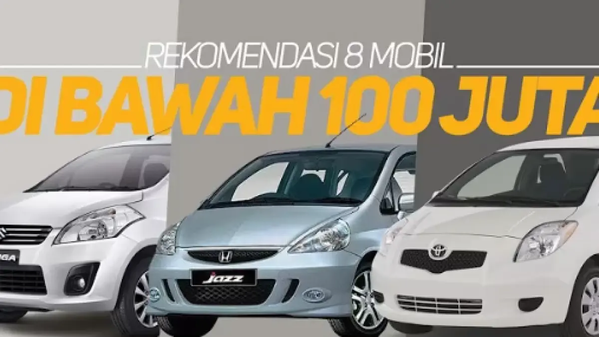 Daftar rekomendasi mobil bekas di bawah Rp100 juta yang minim penyakit, mulai dari Avanza, Ertiga, Jazz, hingga LCGC hemat perawatan.