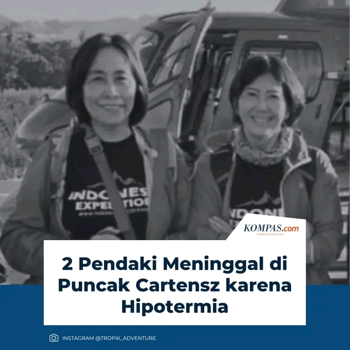 Dua pendaki wanita, Lilie Wijayati dan Elsa Laksono, meninggal dunia di Lembah Kuning, Papua Barat, setelah turun dari Puncak Cartenz (4.884 mdpl), gunung tertinggi di Indonesia. (IST)