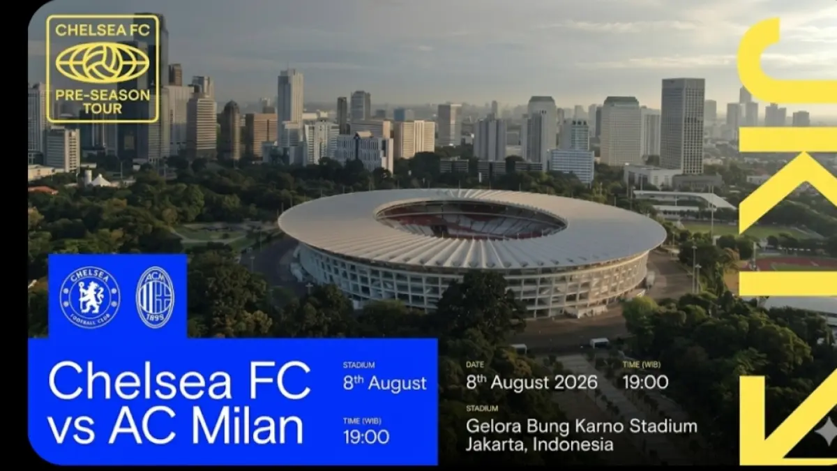 Laga bergengsi antara Chelsea FC dan AC Milan dipastikan akan tersaji di Stadion Utama Gelora Bung Karno (SUGBK) pada 8 Agustus 2026.