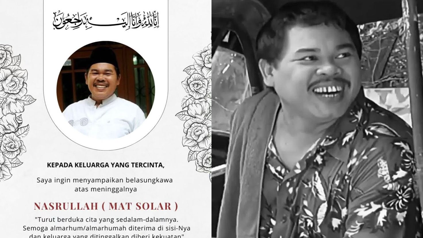 Dunia hiburan tanah air sedang berduka atas meninggalnya komedian Nasrullah alias Mat Solar.