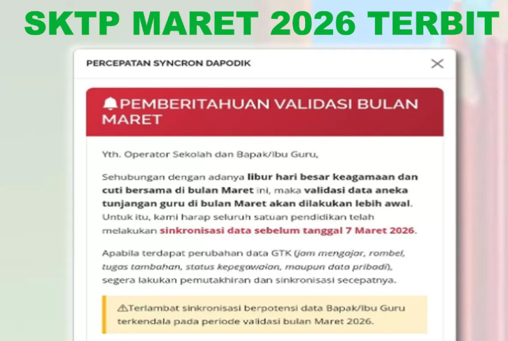 SKTP Maret 2026 Terbit, Info Penting Guru Sinkronisasi DAPODIK Dimajukan Paling Lambat Tanggal 7 Maret 2026