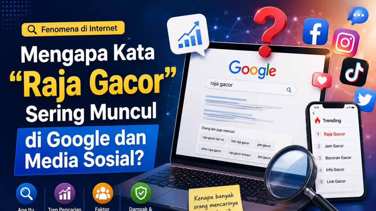 Mengapa raja gacor sering muncul di pencarian?
