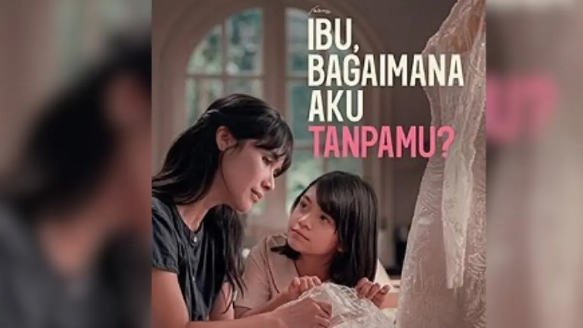 Poster film Ibu Bagaimana Aku Tanpamu