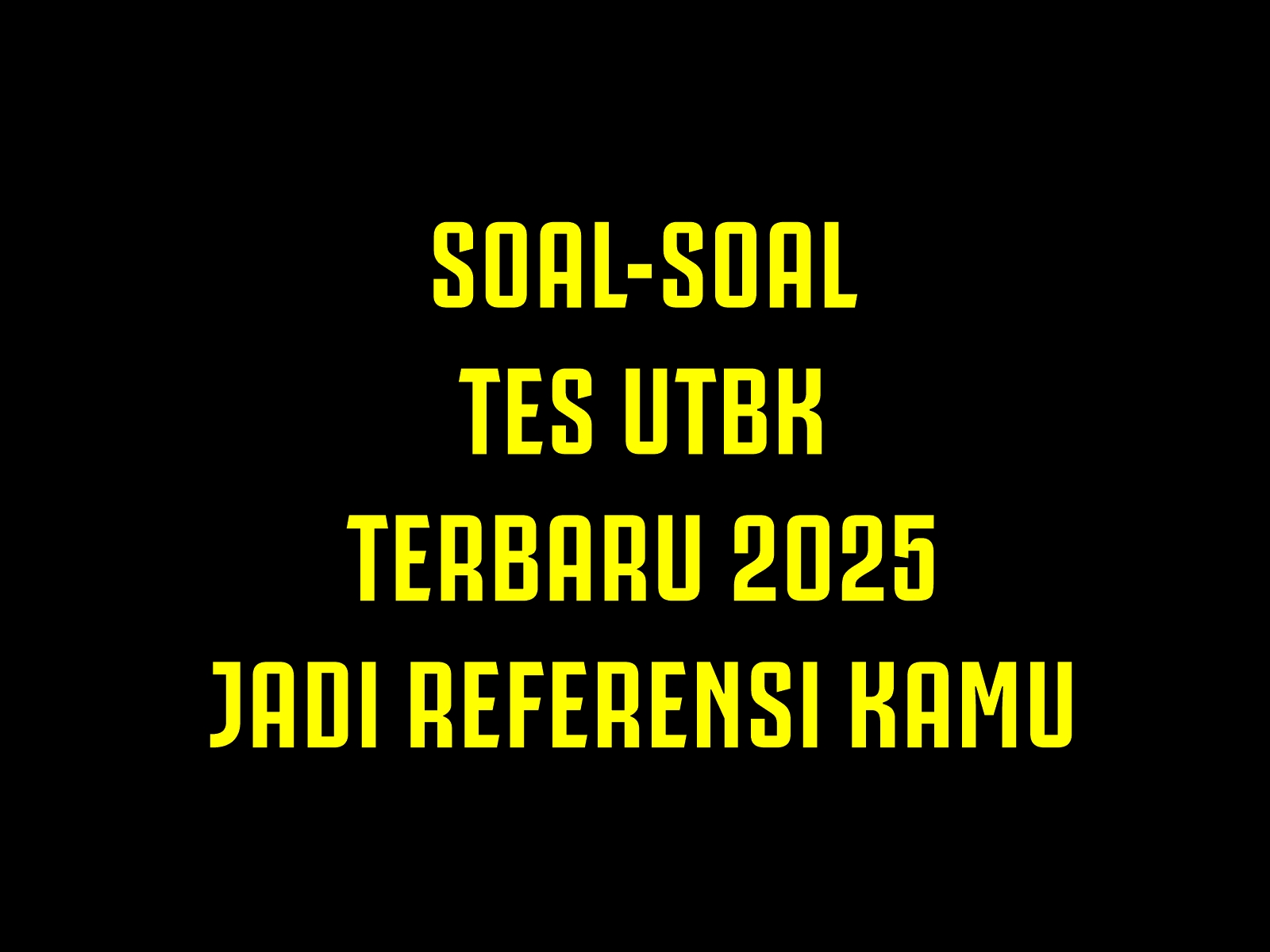 UTBK 2025 Makin Dekat: Yuk, Latihan Soal TPS Sekarang!