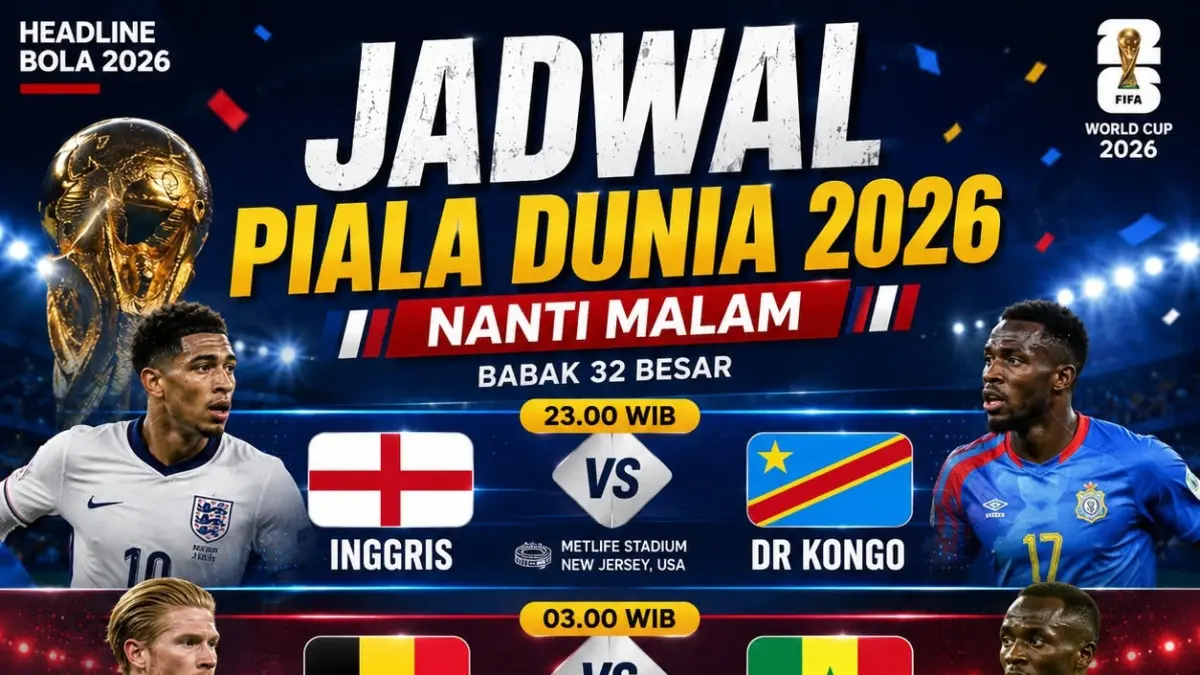 JADWAL PIALA DUNIA 2026 NANTI MALAM (FB 𝐇𝐄𝐀𝐃𝐋𝐈𝐍𝐄 𝐁𝐎𝐋𝐀 𝟐𝟎𝟐𝟔)