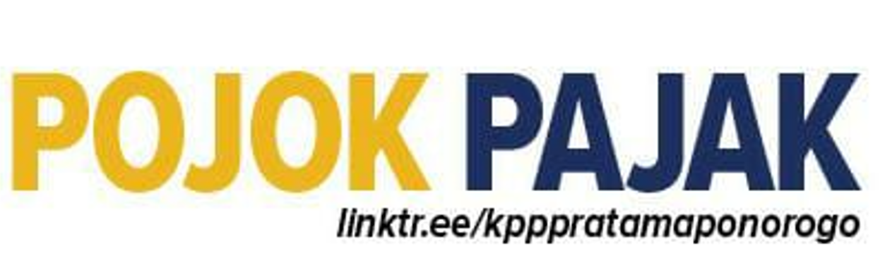 Kolom Pojok Pajak oleh KPP Pratama Ponorogo. (ISTIMEWA)