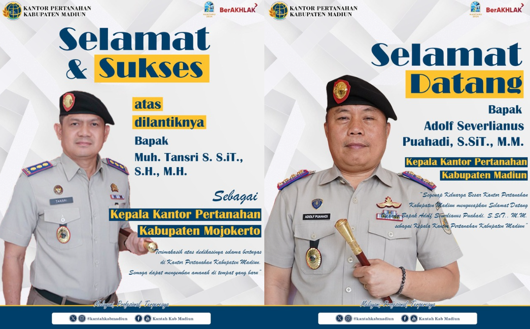 GANTI NAKHODA: Pergantian kepala Kantor Pertanahan Kabupaten Madiun dari Muh Tansri ke Adolf Severlianus Puahadi. (KANTAH MADIUN)