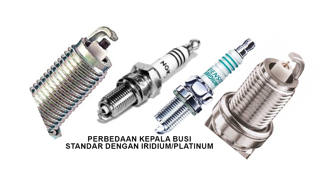 Pilih busi yang benar agar motuba lanjar jaya.