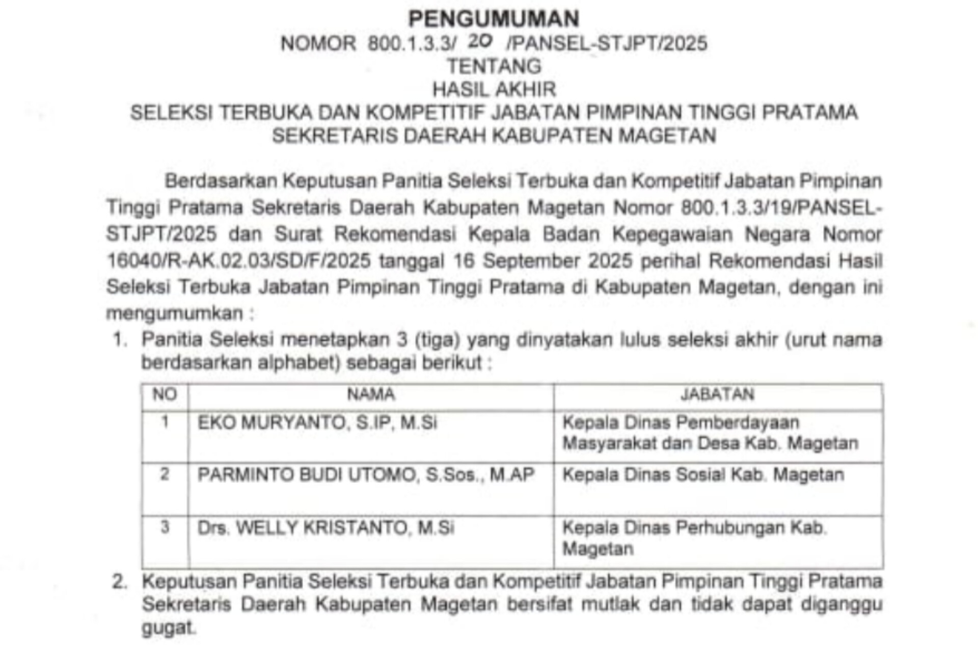 Tiga kandidat Sekda Magetan yang lolos seleksi akhir kini menunggu keputusan Bupati.