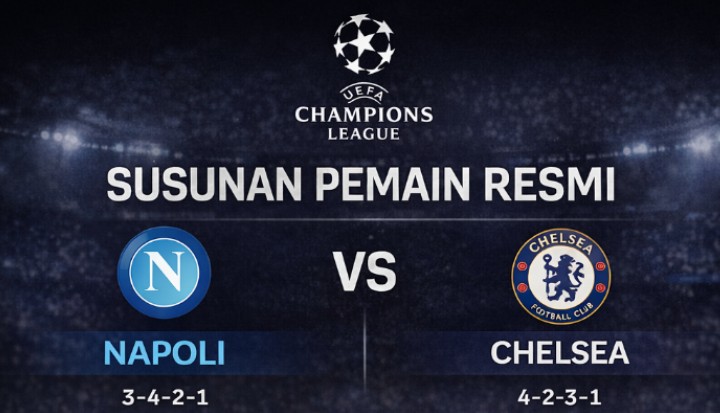 Susunan pemain resmi laga Napoli vs Chelsea.