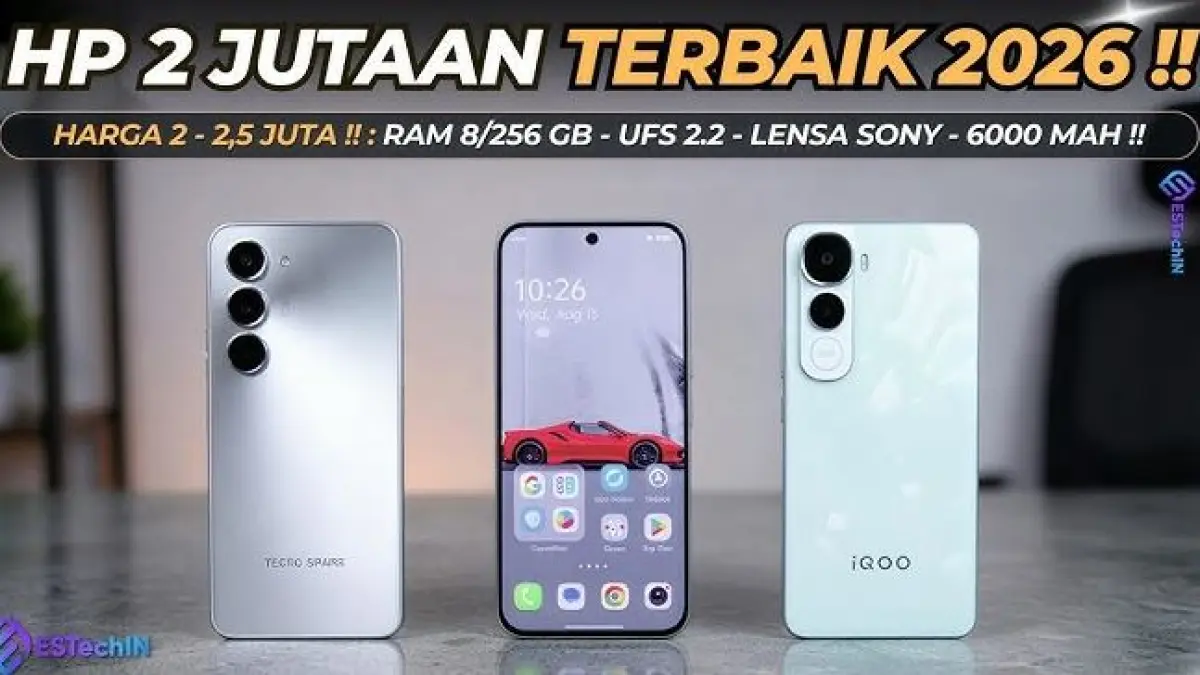 9 Rekomendasi HP 2 Jutaan Terbaik 2026. (ESTECHIN/YOUTUBE)