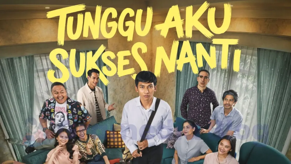 Poster film Tunggu Aku Sukses Nanti. (Cinema XXI)