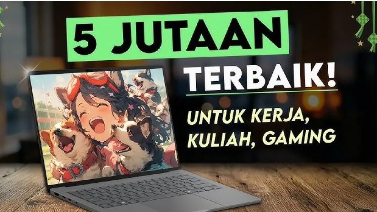 5 Laptop Pelajar Terbaik 2026 Mulai 2 Jutaan. (RAH GADGET/YOUTUBE)