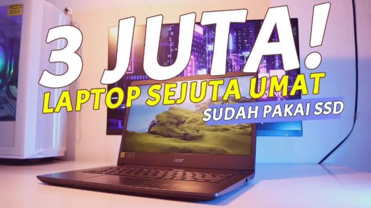 Laptop ACER Harga 3 Jutaan Terbaik 2026. (YouTube XPERTS PEDIA)