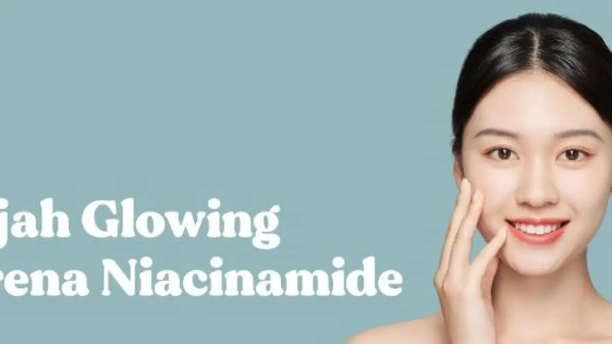Manfaat Niacinamide untuk Wajah. (ILUSTRASI/ISTIMEWA)