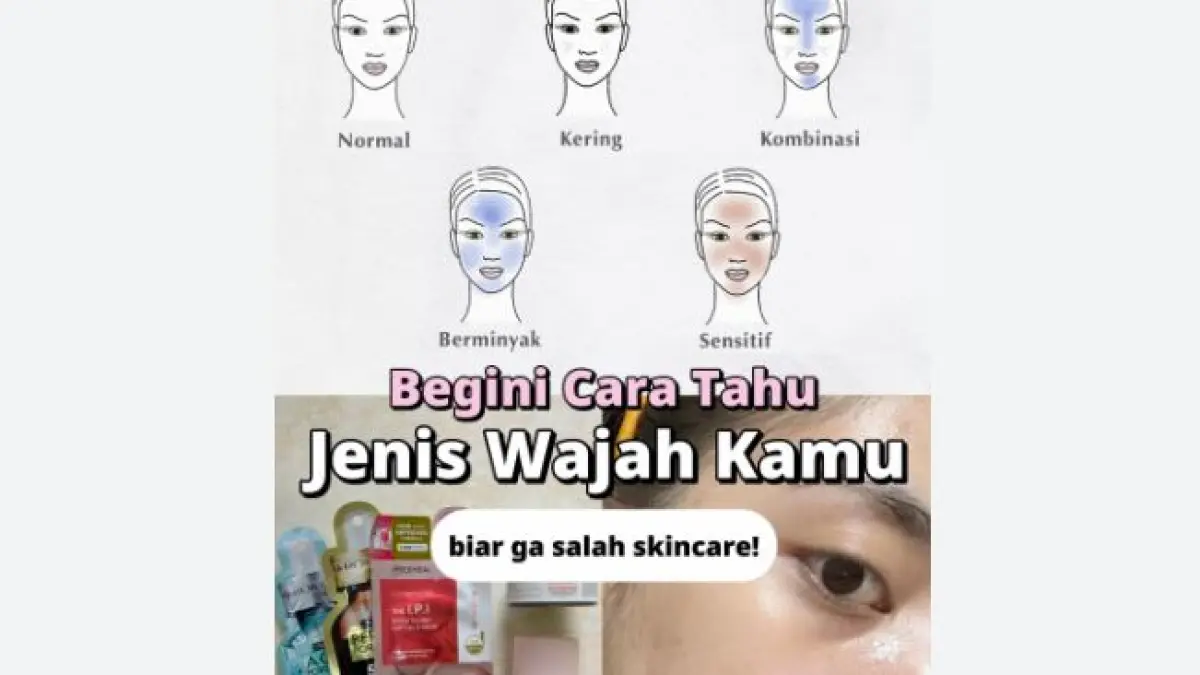 Panduan Lengkap Mengenal Jenis Kulit dan Cara Pilih Skincare yang Tepat. (ILUSTRASI/LEMON8)