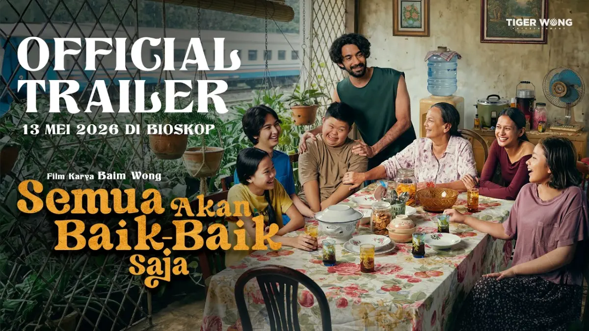 Official Trailer film Semua Akan Baik Baik Saja Mei 2026 (Youtube Cinema 21)